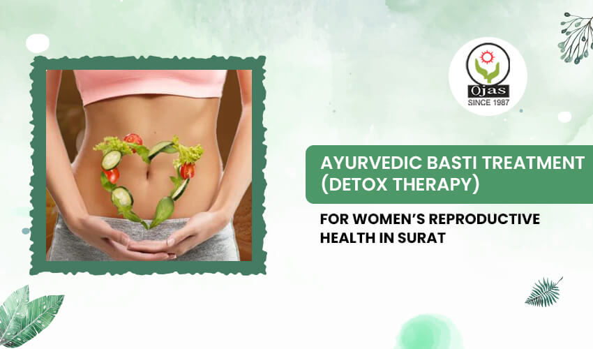 Ayurvedic Detox Therapy(Basti) for Women's Health in Surat